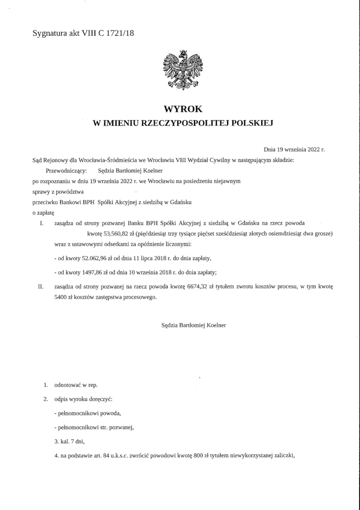 Wyrok Sądu Rejonowego we Wrocławiu z dnia 19.09.2022 (sygn. akt VIII C 1721/18) uznający, że istnieją podstawy do przesłankowego stwierdzenia nieważności umowy kredytu frankowego i zasądzający zwrot kwoty ponad 56 tysięcy PLN na rzecz klientów kancelarii prawnej Chudzikowski.