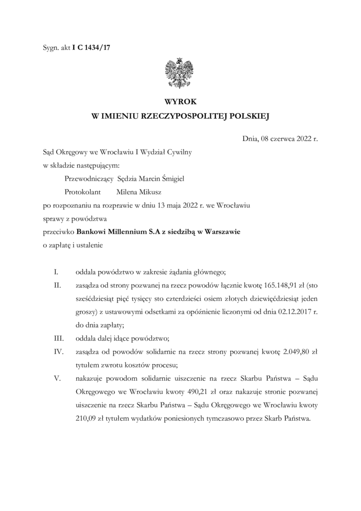 Wyrok z 8 czerwca 2022 na korzyść klientów Kancelarii Prawnej Chudzikowski przeciwko Bankowi Millenium S.A, który udzielił kredytu frankowego (sygn. akt I C 1434/17).